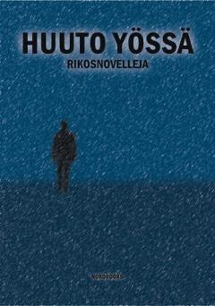 Huuto yössä: rikosnovelleja