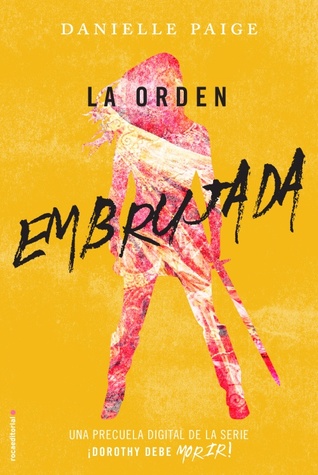 La orden embrujada (¡Dorothy debe morir!, #0.7)