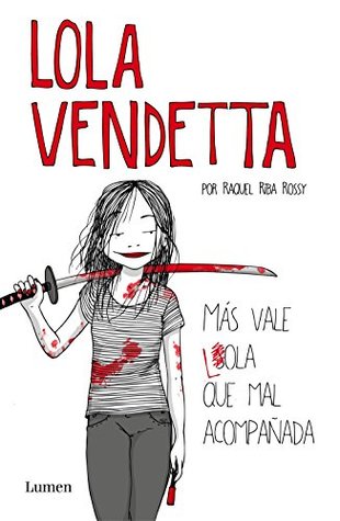 Lola Vendetta: Más vale Lola que mal acompañada (Kindle Edition)
