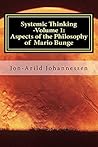 Systemic Thinking -Volume 1: Aspects of the Philosophy of Mario Bunge: Systemic Thinking Series