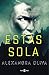Estás sola (Spanish Edition)