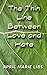 The Thin Line between Love ...