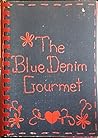 The Blue Denim Gourmet The Blue Denim Gourmet
