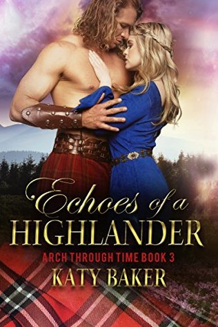 Echoes of a Highlander (Arch Through Time #3)