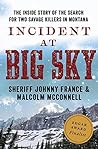 Incident at Big Sky by Johnny France