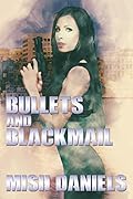 Bullets and Blackmail