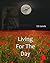 Living For The Day by C.G. Lewis