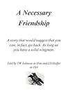 A Necessary Friendship
