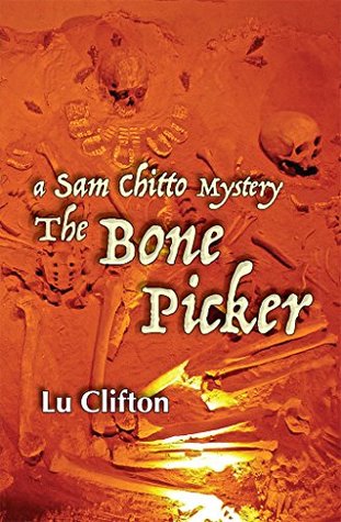 The Bone Picker: A Sam Chitto Mystery (Kindle Edition)