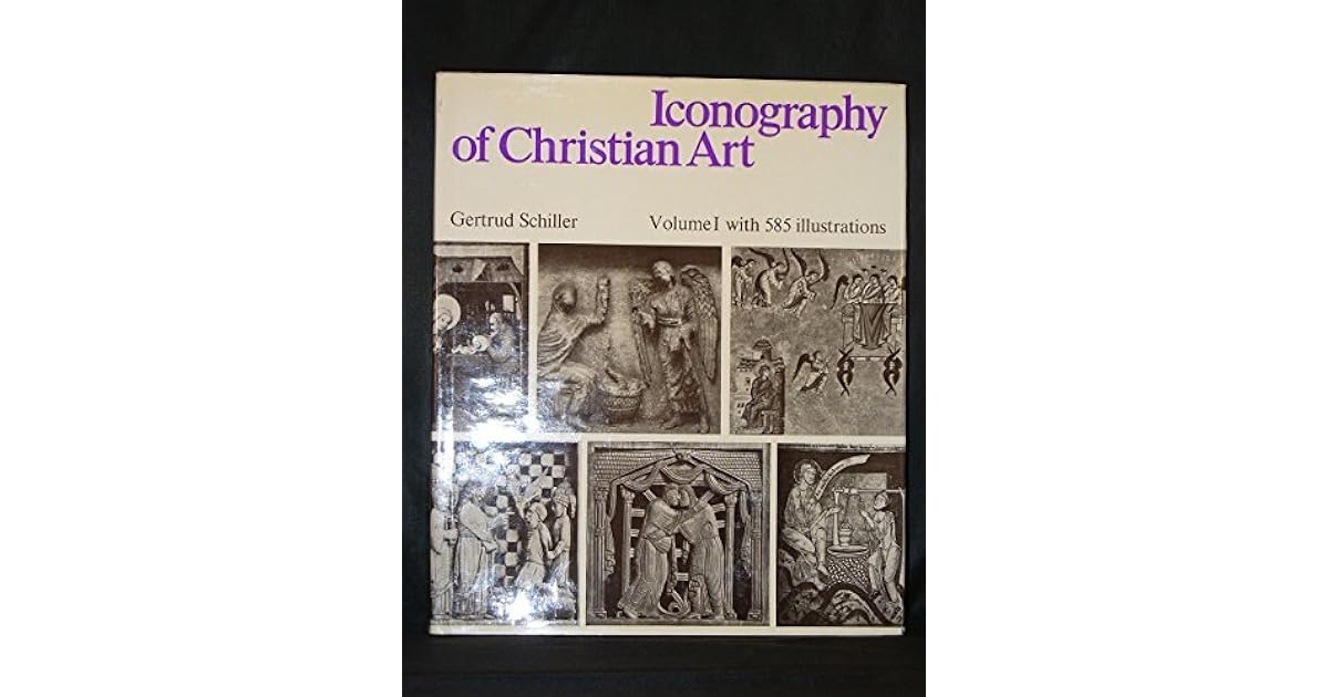 Iconography of Christian art (Volume 1) by Gertrud Schiller
