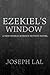 Ezekiel's Window