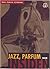 Jazz, Parfum, dan Insiden