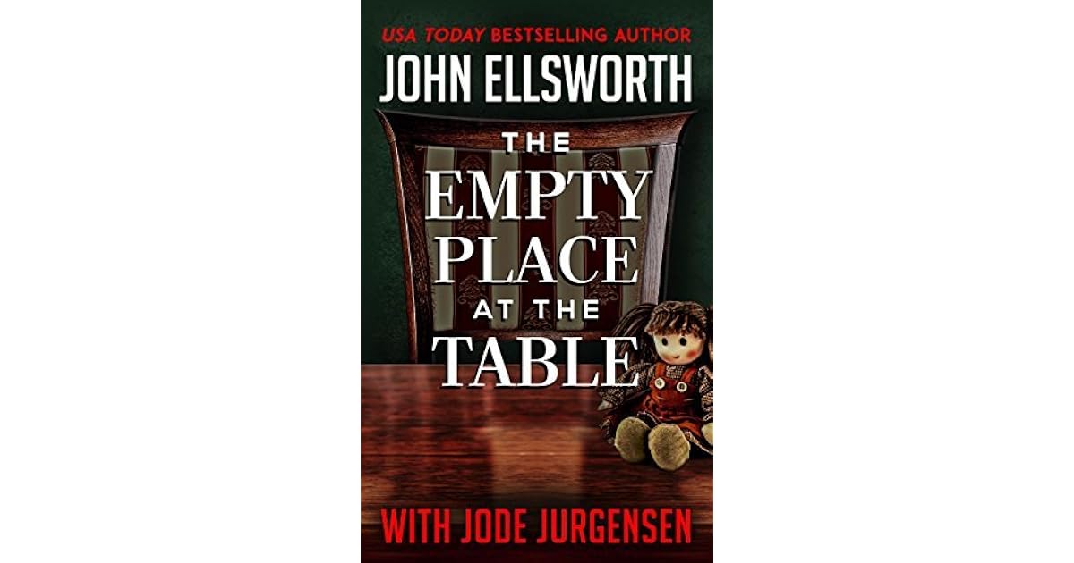 The Empty Place at the Table by John Ellsworth