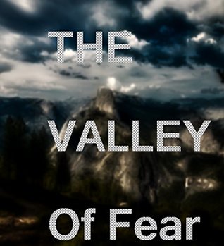 THE VALLEY OF FEAR