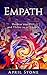 Empath: Harness your Gift a...