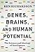 Genes, Brains, and Human Potential: The Science and Ideology of Intelligence