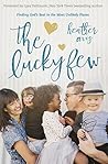 The Lucky Few: Finding God's Best in the Most Unlikely Places Book cover for The Lucky Few: Finding God's Best in the Most Unlikely Places