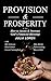 Provision & Prosperity: How to Access & Increase God’s Financial Blessings