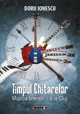 Timpul chitarelor: muzica tinereții... à la Cluj