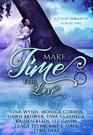 Make Time For Love: a Time Travel Romance Collection (Kindle Edition)