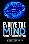Evolve The Mind: The 7 Rules For Mind Evolution