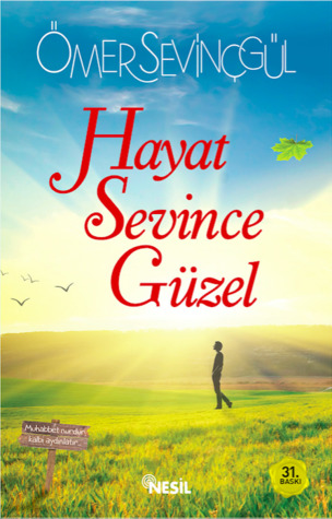 Hayat Sevince Güzel (Paperback)