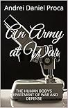 An Army at War: The Human Body's Department of War and Defense