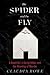The Spider and the Fly: A Reporter, a Serial Killer, and the Meaning of Murder