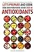Let's Prepare and Cook Some Mouthwatering Dishes Rich in Antioxidants: The Best Antioxidants You Can Get from Delicious Recipes!