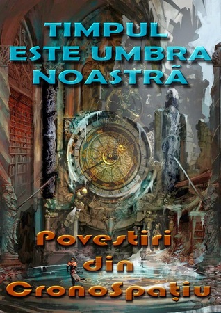 Timpul este umbra noastră