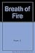 Breath of Fire by Samuel Rayan
