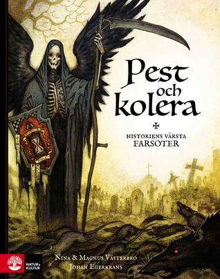 Pest och kolera: historiens värsta farsoter