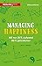 Managing Happiness: Mit nur 20% Aufwand 80% glücklicher (German Edition)