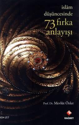 İslam Düşüncesinde 73 Fırka Anlayışı (Paperback)