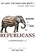 Reasons to Vote for Republicans: An Incomprehensible Guide