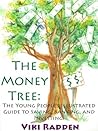 The Money Tree: The Young People's Guide to Saving, Banking, and Investing