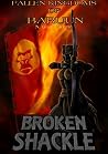 Fallen Kingdoms of Baruun: Broken Shackle