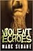 Violent Echoes