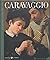 caravaggio (Los Grandes Gen...