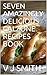 Seven Amazingly Delicious C...