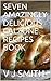 Seven Amazingly Delicious Calzone Recipes Book