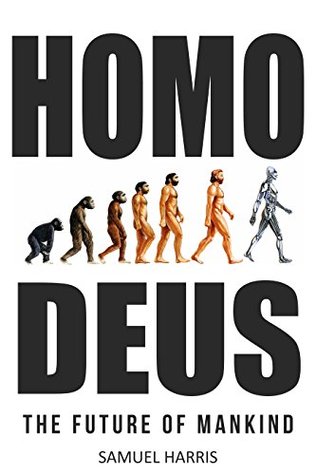 Homo Deus: The Future of Mankind (Kindle Edition)