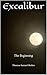 Excalibur: The Beginning (Avalon Book 1)