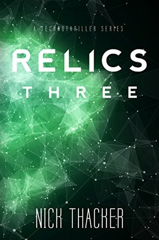 Relics: Three (Relics Singularity #3)