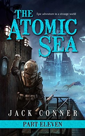 The Atomic Sea: Part Eleven (Kindle Edition)
