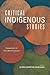 Critical Indigenous Studies: Engagements in First World Locations