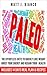 Paleo: The Effortless Diet to Quickly Lose Weight, Boost Your Energy, and Regain Your Health (Includes 14 days Meal Plan and Recipes)