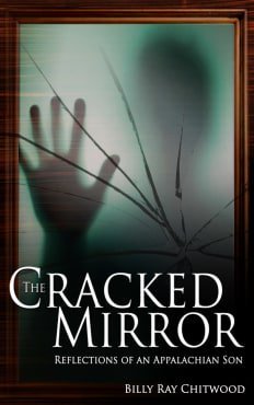 The Cracked Mirror, Reflections of an Appalachian Son