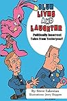 Blue Lives and Laughter: Politically Incorrect Tales from Yesteryear