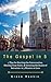 The Gospel in 5: 5 Tips for Starting the Conversation, Sharing Your Faith, & Covering the Basics of Salvation—in 5 Minutes or Less